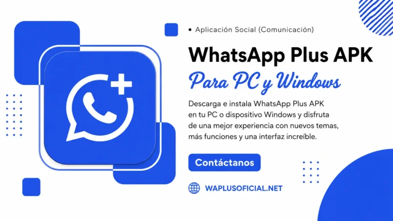 WhatsApp Plus APK Para PC y Windows